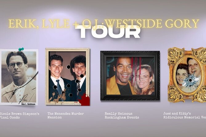 O.J. Simpson & Menendez Brothers True Crime Driving Tour of L.A. - Key moments you’ll notice on this Westside Gory ride